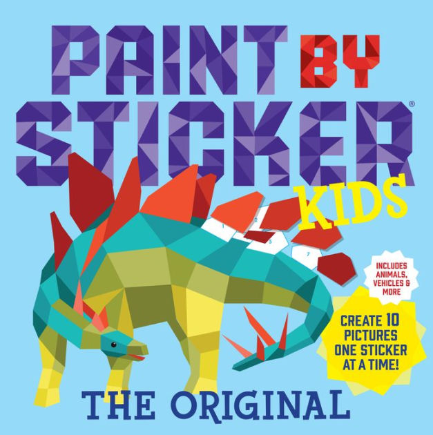 Paint by Sticker Kids: Create 10 Pictures One Sticker at a Time by Workman  Publishing, Paperback