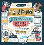 Alternative view 1 of Random Illustrated Facts: A Collection of Curious, Weird, and Totally Not Boring Things to Know
