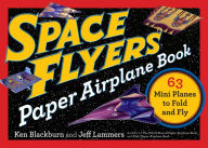 Title: Space Flyers Paper Airplane Book: 63 Mini Planes to Fold and Fly, Author: Jeff Lammers