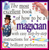 The Most Excellent Book of How to Be a Magician