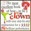 The Most Excellent Book of How to Be a Clown