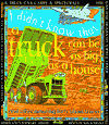 Truck Can Be as Big as a House: And Other Amazing Facts about Trucks