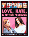 Love, Hate and Other Feelings