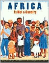 Africa Is Not a Country
