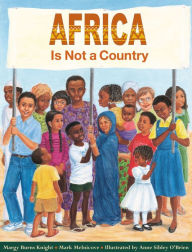 Title: Africa Is Not a Country, Author: Margy Burns Knight