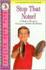 Stop That Noise!