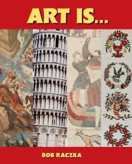 Art Is. . .