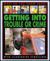 Getting into Trouble or Crime