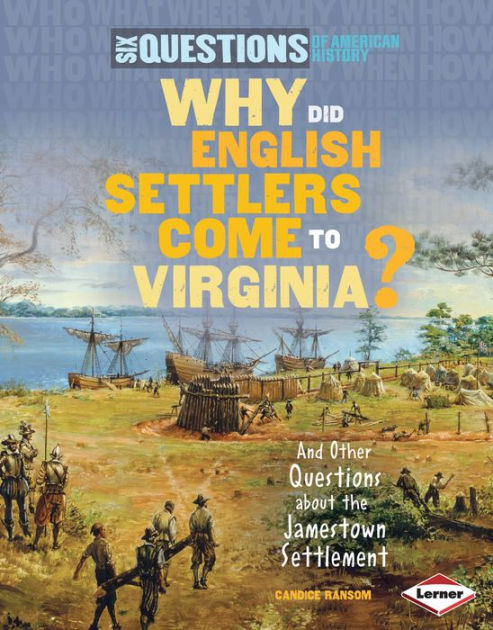 why-did-english-settlers-come-to-virginia-and-other-questions-about