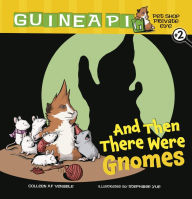 And Then There Were Gnomes (Guinea Pig, Pet Shop Private Eye Series #2)