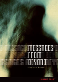 Messages from Beyond (Night Fall Series #5)