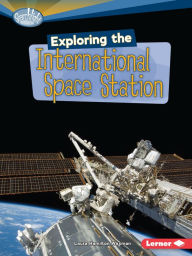 Title: Exploring the International Space Station, Author: Laura Hamilton Waxman