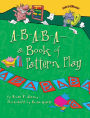 A-B-A-B-A- a Book of Pattern Play