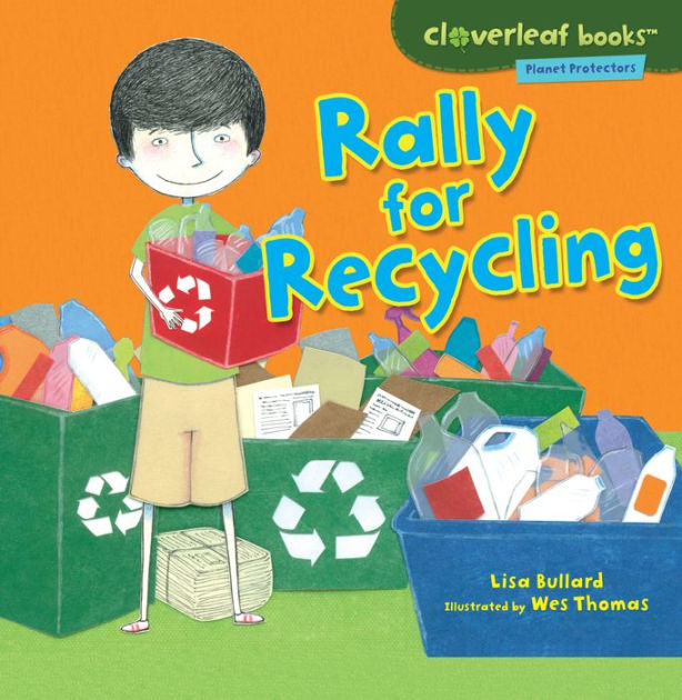 Rally for Recycling by Lisa Bullard, John Wes Thomas , Hardcover