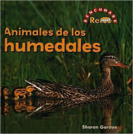 Title: Animales de los humedales (Wetland Animals), Author: Sharon Gordon