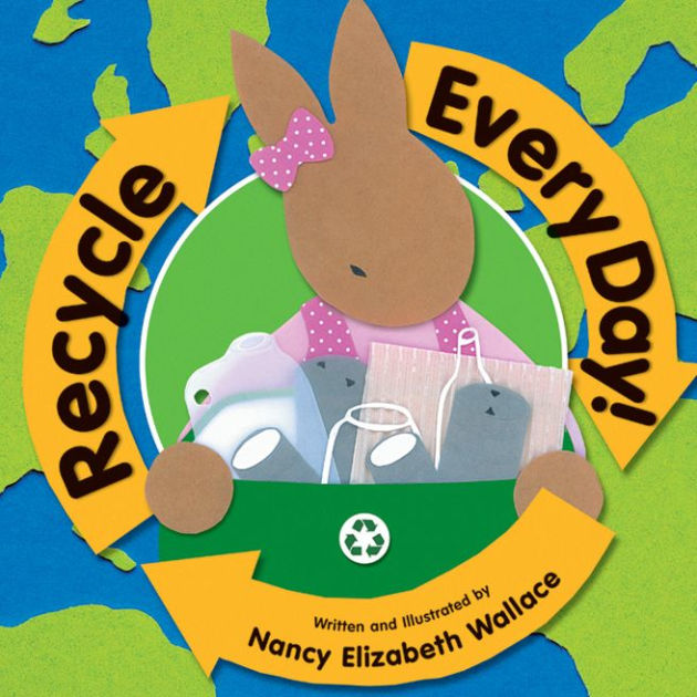 recycle-every-day-by-nancy-elizabeth-wallace-paperback-barnes-noble