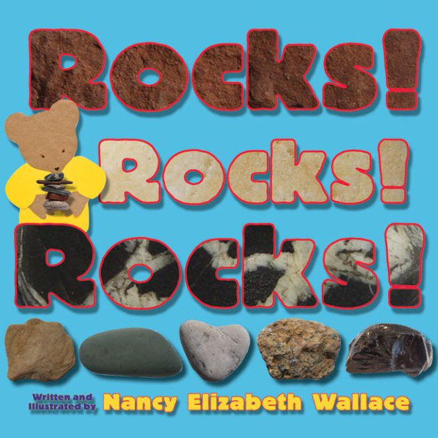 Rocks Rocks Rocks By Nancy Elizabeth Wallace Hardcover Barnes