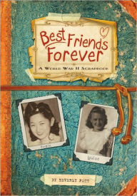 Best Friends Forever: A World War II Scrapbook