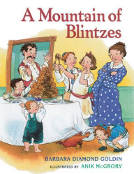 Title: A Mountain of Blintzes, Author: Barbara Diamond Goldin