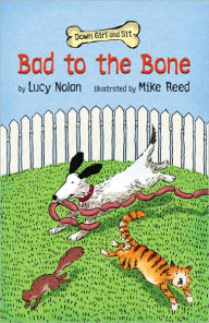 Title: Bad to the Bone (Down Girl and Sit Series), Author: Lucy A. Nolan