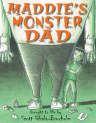 Maddie's Monster Dad