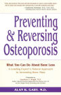 Preventing and Reversing Osteoporosis: What You Can Do About Bone Loss - A Leading Expert's Natural Approach to Increasing Bone Mass