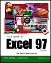 The Essential Excel 7 Book: The Get It Done Tutorial