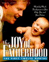 Joy of Fatherhood: The First Twelve Months