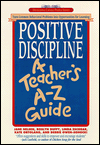 Positive Discipline: A Teacher's A-Z Guide