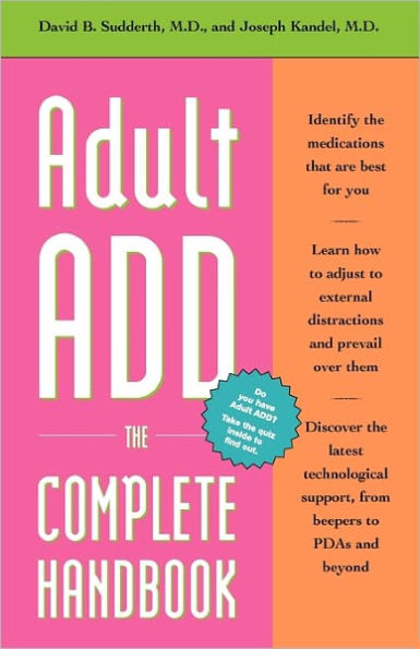 Adult ADD: The Complete Handbook