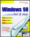 Windows 98: Fast and Easy