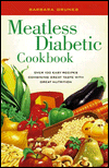 Meatless Diabetic Cookbook: Over 100 Easy Recipes Combining Great Taste with Great Nutrition