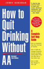 How to Quit Drinking without AA: A Complete Self-Help Guide