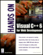 Hands on Visual C++ 6 for Web Development
