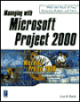 Managing with Microsoft Project 2000