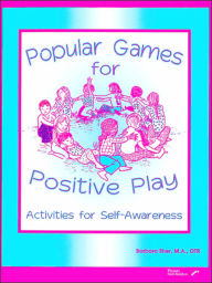 Popular Games for Positive Play : Activities for Self-Awareness