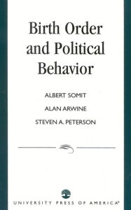 Title: Birth Order and Political Behavior, Author: Albert Somit
