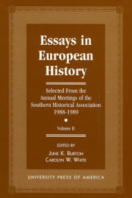 Essays in European History: Selected From the Annual Meetings of the Southern Historical Association, 1988-1989 - Vol. II / Edition 2