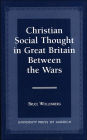 Christian Social Thought in Great Britain Between the Wars