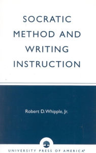 Title: Socratic Method and Writing Instruction, Author: Whipple Jr.