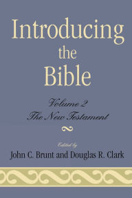 Title: Introducing the Bible: The New Testament: Volume II, Author: Douglas R. Clark