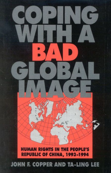 Coping with a Bad Global Image: Human Rights in the People's Republic of China, 1993-1994