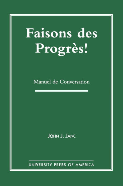 Faisons Des Progres!: Manuel De Conversation
