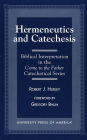Hermeneutics and Catecheses: Biblical Interpretation in the Come to the Father Catechetical Series