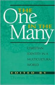 The One in the Many: Christian Identity in a Multicultural World