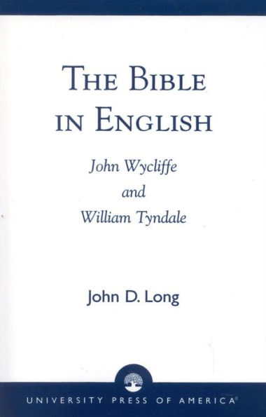 The Bible in English: John Wycliffe and William Tyndale