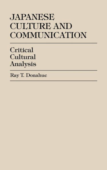 Japanese Culture and Communication: Critical Cultural Analysis