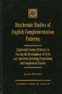 Diachronic Studies of English Complementation Patterns: Eighteenth Century Evidence in Tracing the Development of Verbs and Adjectives Selecting Prepositions and Complement Clauses