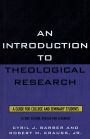 An Introduction To Theological Research: A Guide for College and Seminary Students / Edition 2