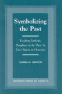 Symbolizing the Past: Reading Sankofa, Daughters of the Dust, & Eve's Bayou as Histories / Edition 1